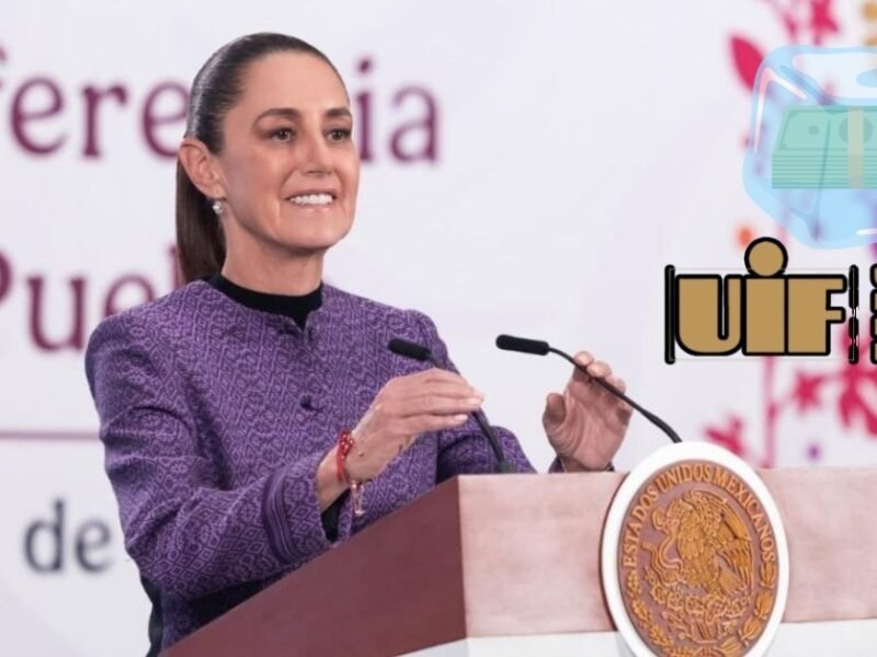 Sheinbaum derriba las mentiras sobre la UIF y el “congelamiento” de cuentas
