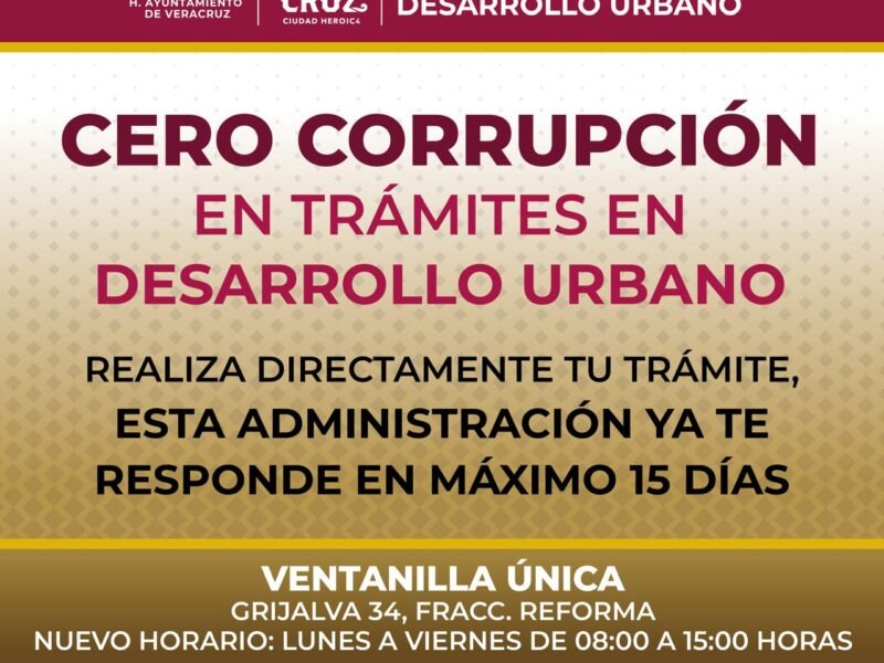 Refuerza Ayuntamiento de Veracruz política de Cero Corrupción en Desarrollo Urbano